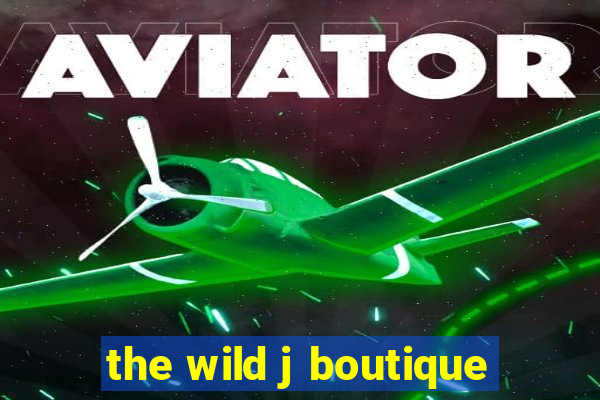 the wild j boutique